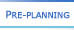 Preplanning